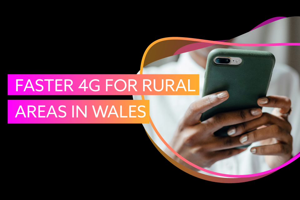 Imagem relacionada à notícia: Desenvolver mais rápido e confiável 4 G para alcançar milhares de negócios e domicílios em todo o País de Gales rural